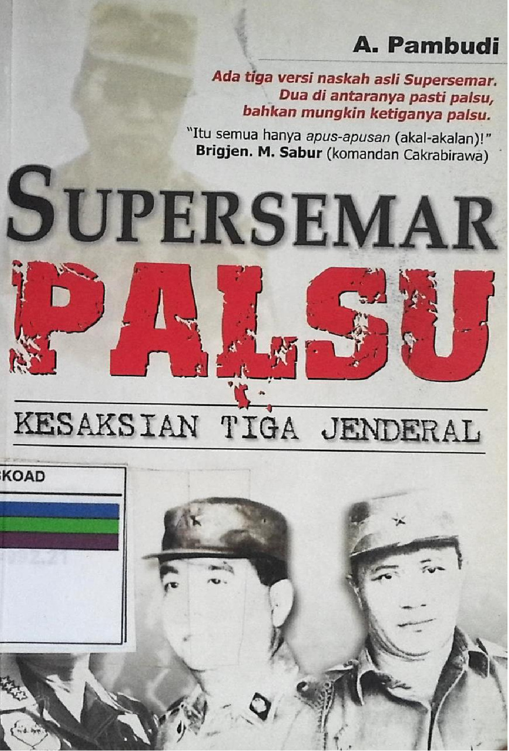 Supersemar Palsu Kesaksian Tiga Jenderal